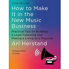 Ari Herstand: How To Make It in the New Music Business