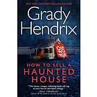 Grady Hendrix: How to Sell a Haunted House