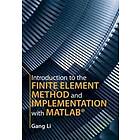 Gang Li: Introduction to the Finite Element Method and Implementation with MATLAB