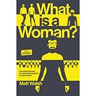 Matt Walsh: What is a Woman?