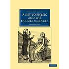 Ebenezer Sibly: A Key to Physic, and the Occult Sciences