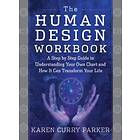 Karen Curry Parker: The Human Design Workbook