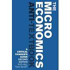 Rod Hill, Tony Myatt: The Microeconomics Anti-Textbook