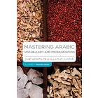 Jane Wightwick, Mahmoud Gaafar: Mastering Arabic Vocabulary and Pronunciation