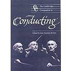 Jos Antonio Bowen: The Cambridge Companion to Conducting