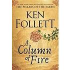 Ken Follett: A Column of Fire