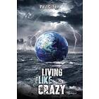 Paul Gilbert: Living Like Crazy
