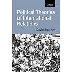 David Boucher: Political Theories of International Relations