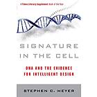 Stephen C Meyer: Signature in the Cell