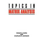 Roger A Horn: Topics in Matrix Analysis