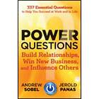 A Sobel: Power Questions Build Relationships, Win New Business, and Influence Others