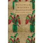 Sophia Rose Arjana: Muslims in the Western Imagination