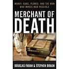 Douglas Farah, Stephen Braun: Merchant of Death