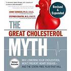 Jonny Bowden, Stephen T Sinatra: The Great Cholesterol Myth, Revised and Expanded