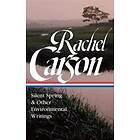 Rachel Carson: Rachel Carson: Silent Spring &; Other Environmental Writings