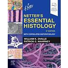 William K Ovalle: Netter's Essential Histology