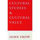 John Frow: Cultural Studies and Value