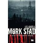 J S Axell: Mörk stad en dystopi om mänsklighetens undergång