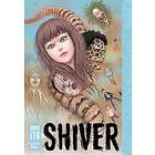 Junji Ito: Shiver: Junji Ito Selected Stories