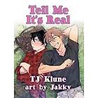 TJ Klune: Tell Me It's Real