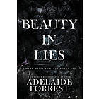 Adelaide Forrest: Beauty in Lies