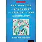 Eelco F M Wijdicks: The Practice of Emergency and Critical Care Neurology