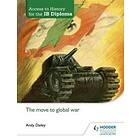 Access to History for the IB Diploma: The move to global war