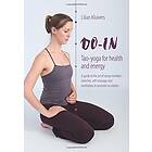 Do-In, Tao Yoga for Health and Energy: A Guide to the Art of Using Meridian Stretches, Self-Massage and Meditation to Promote Circulation