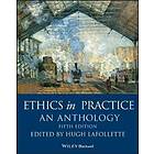 Ethics in Practice – An Anthology, Fifth Edition