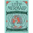 Little Mermaid and Other Fairy Tales (BarnesNoble Collectible Classics: Children's Edition)