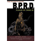 Mike Mignola, Guy Davis: B.p.r.d: Plague Of Frogs Volume 1