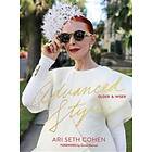 Ari Seth Cohen: Advanced Style: Older And Wiser