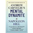 Napoleon Hill, Don Green, James Whittaker: Andrew Carnegie's Mental Dynamite