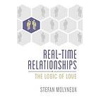 Stefan Molyneux: Real-Time Relationships: The Logic of Love