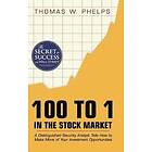 Thomas William Phelps: 100 to 1 in the Stock Market