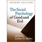 Arthur G Miller: The Social Psychology of Good and Evil