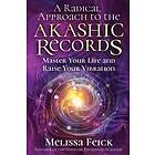 Melissa Feick: A Radical Approach to the Akashic Records