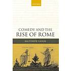 Matthew Leigh: Comedy and the Rise of Rome