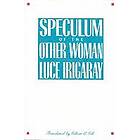 Luce Irigaray: Speculum of the Other Woman