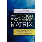 Barbara Rockefeller, Vicki Schmelzer: The Foreign Exchnage Matrix