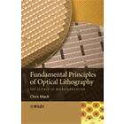 CA MacK: Fundamental Principles of Optical Lithography The Science Microfabricat