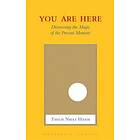 Thich Nhat Hanh: You Are Here