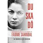 Ulf Broberg, Leif Ericksson: Du ska dö en dokumentär berättelse om mordet på Fadime Sahindal