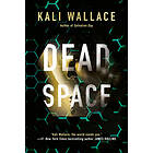 Kali Wallace: Dead Space