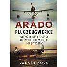 Volker Koos: Arado Flugzeugwerke