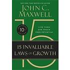 John C Maxwell: The 15 Invaluable Laws of Growth (10th Anniversary Edition)