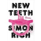 Simon Rich: New Teeth
