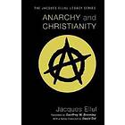 Jacques Ellul: Anarchy and Christianity