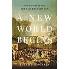 Jeremy D Popkin: A New World Begins