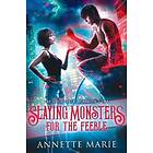 Annette Marie: Slaying Monsters for the Feeble